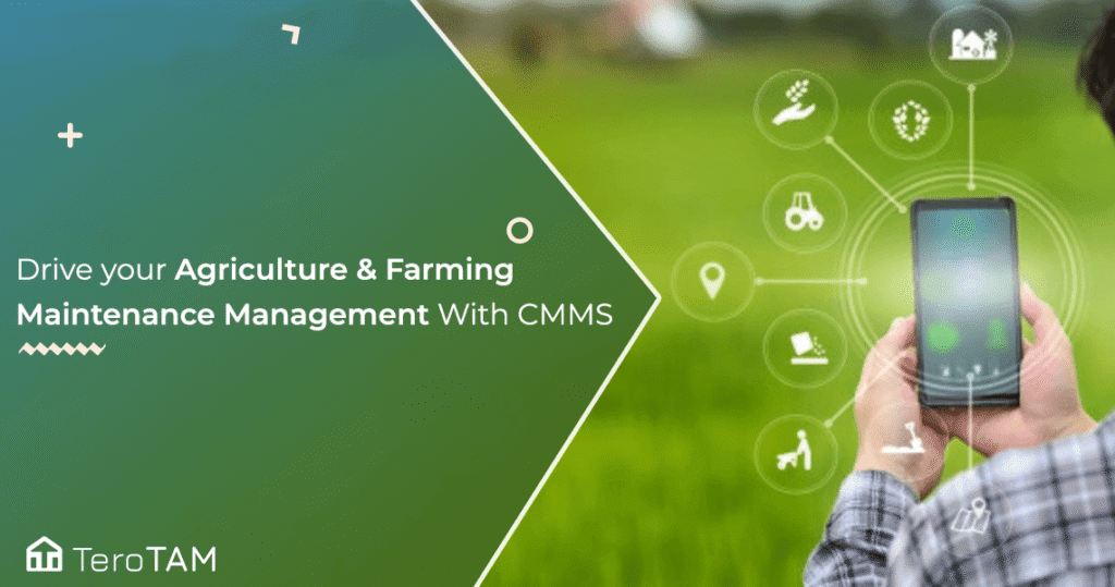CMMS Software - A Futuristic approach for Farming and Agriculture Industry