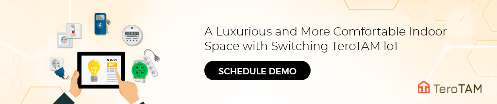 A luxurious and more comfortable indoor space with switching TeroTAM loT