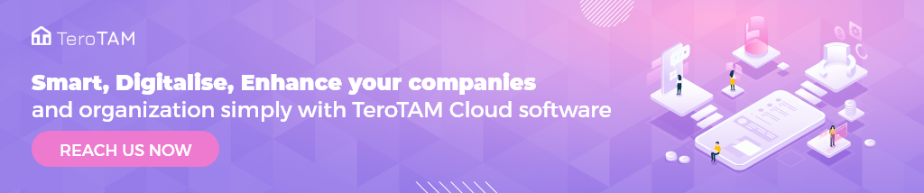 Smart, Digitalise, Enhance your companies and organization simply with TeroTAM Cloud software