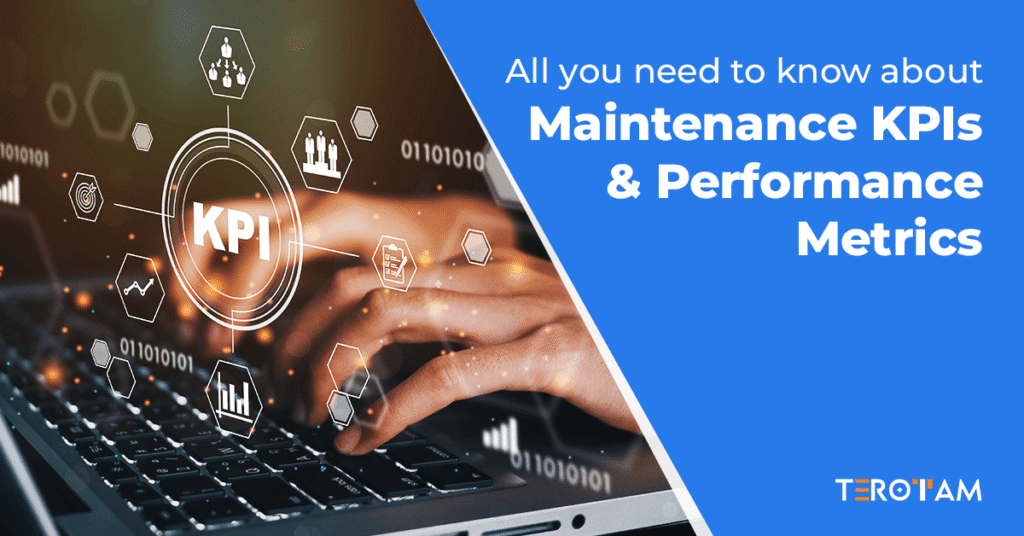 All You Need To Know About Maintenance KPIs And Performance Metrics