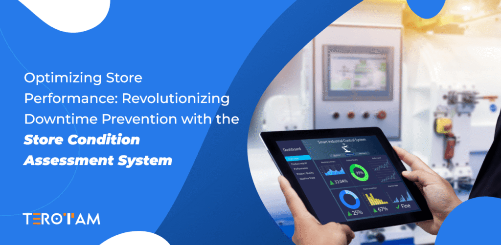 Eliminate Unwanted Unplanned Downtime With The Store Condition Assessment System
