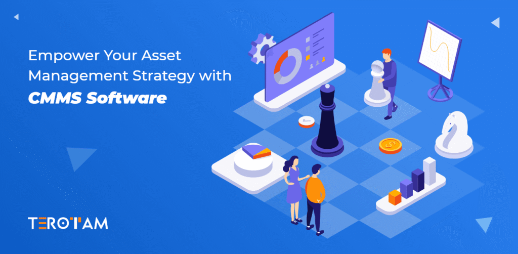 Empower Your Asset Management Strategy With CMMS Software
