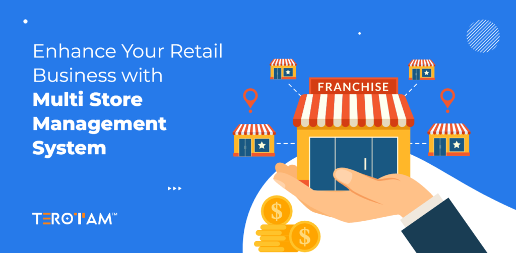 Enhance Your Retail Business With Multi Store Management