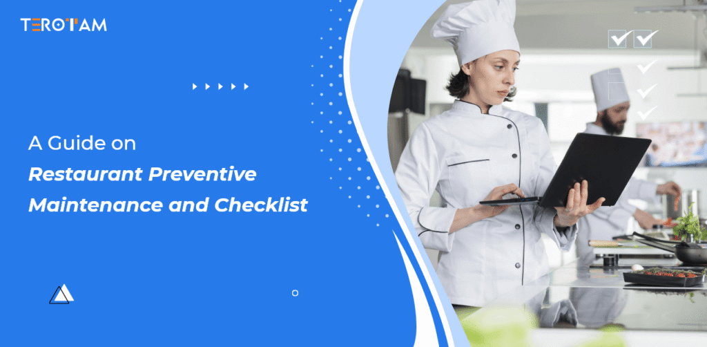 A Guide On Restaurant Preventive Maintenance And Checklist