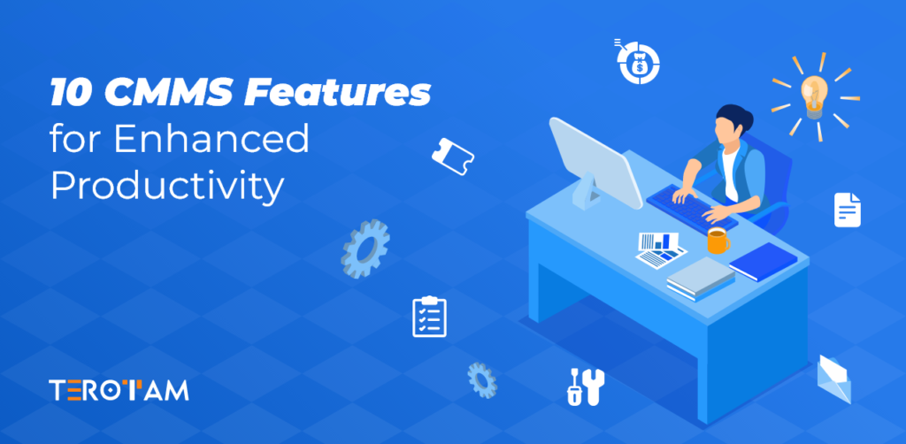 10 CMMS Features For Enhanced Productivity