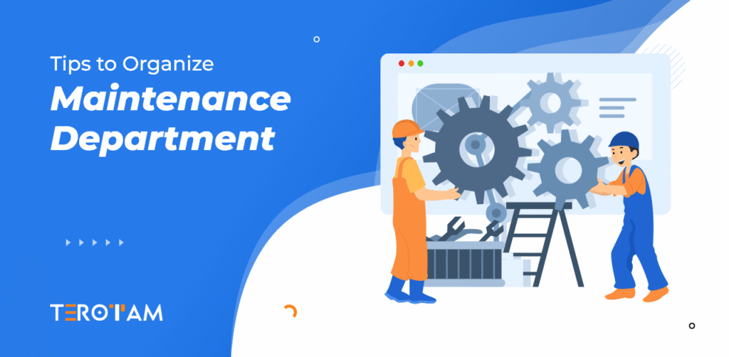 How To Organize A Maintenance Department