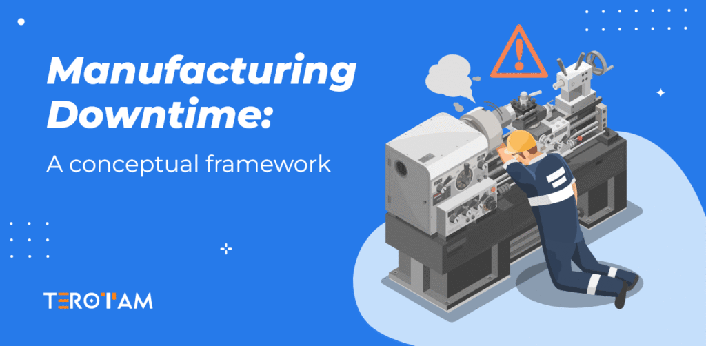 Manufacturing Downtime A Conceptual Framework 2 1