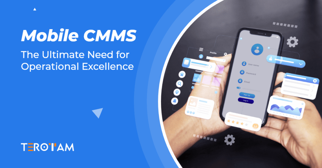 Mobile CMMS The Ultimate Need For Operational Excellence In 2025