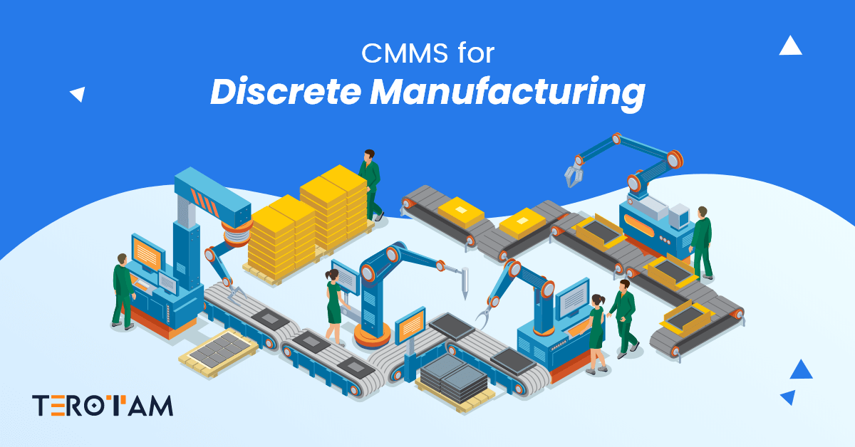 CMMS for Discrete Manufacturing: What, Why and How?