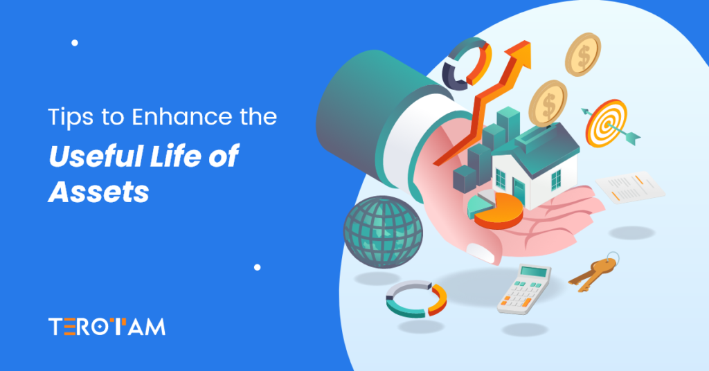 Tips To Enhance The Useful Life Of Assets