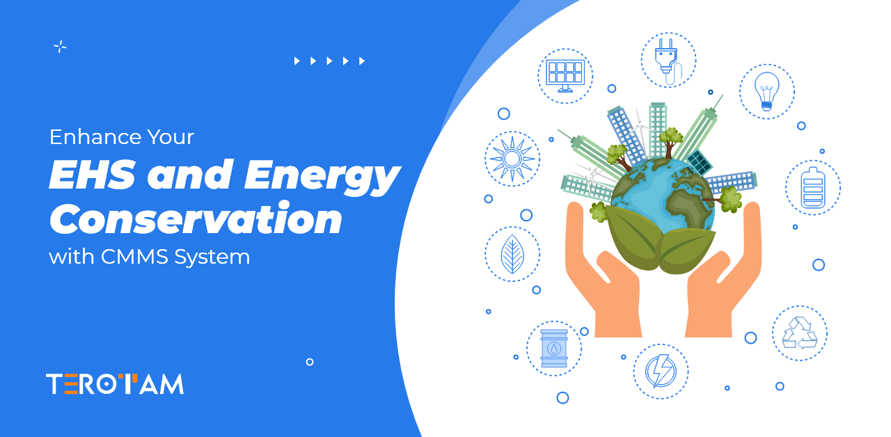 How to Utilize CMMS for better EHS Energy Conservation?