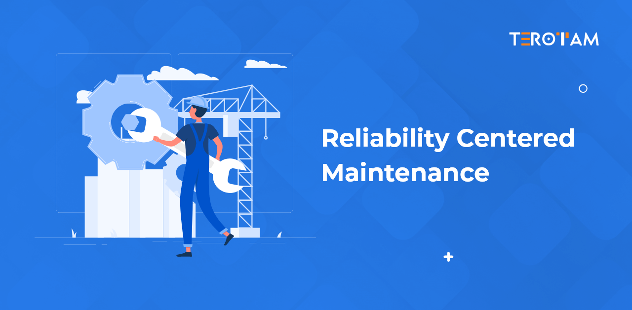 What is Reliability Centered Maintenance?