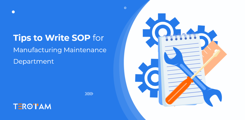 Tips To Write SOP For Manufacturing Maintenance Department 1 1
