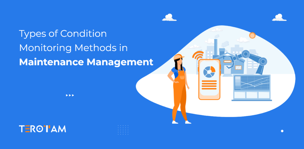 Types Of Condition Monitoring Methods In Maintenance Management 1