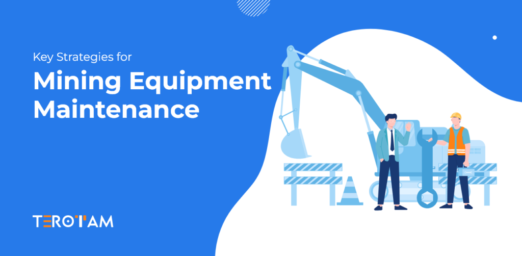 Key Strategies For Mining Equipment Maintenance