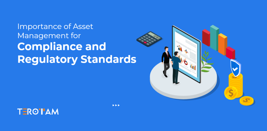 Importance Of Asset Management For Compliance And Regulatory Standards 1