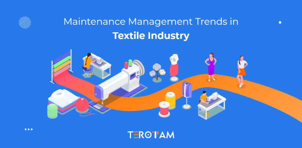 Maintenance Management Trends In Textile Industry