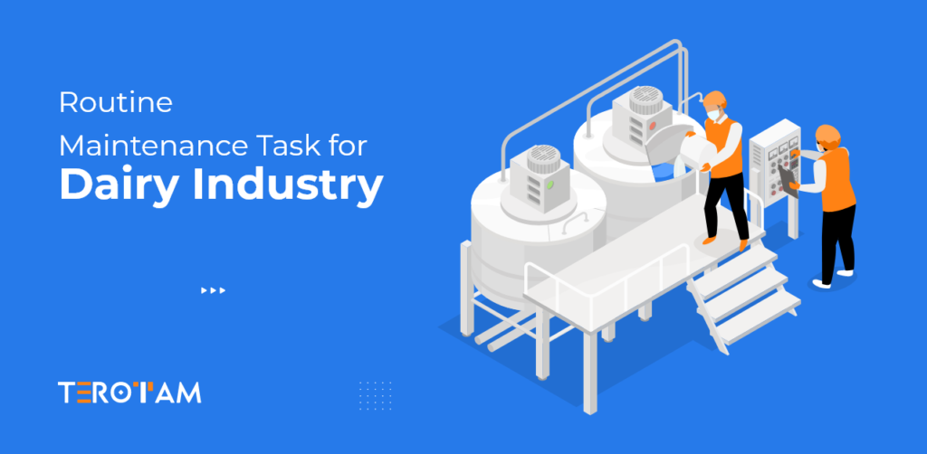 Routine Maintenance Task For Dairy Industry