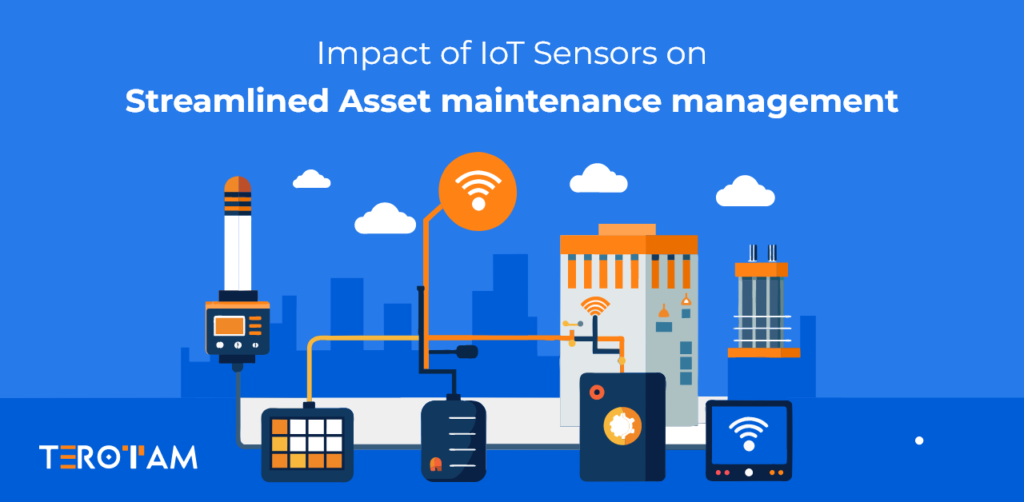 Impact Of IoT Sensors On Streamlined Asset Maintenance Management