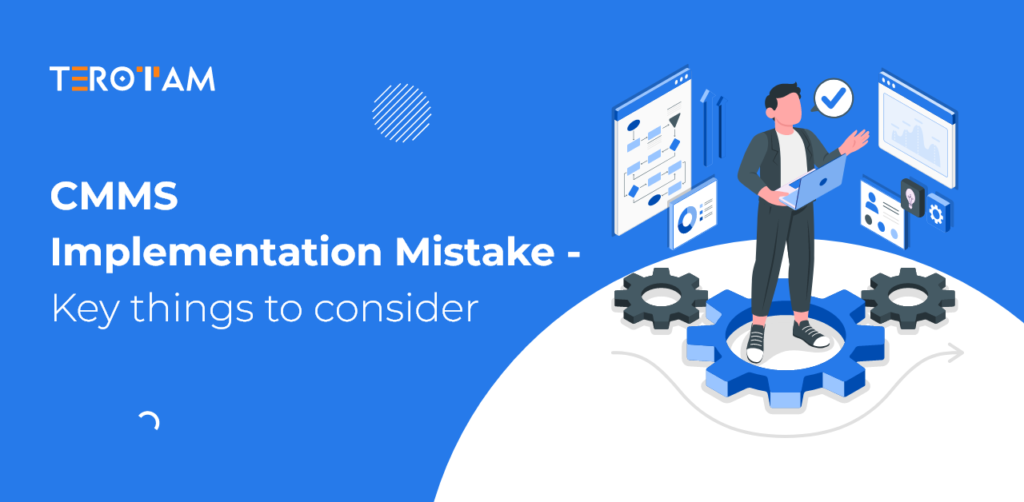 CMMS Implementation Mistake Key Things To Consider
