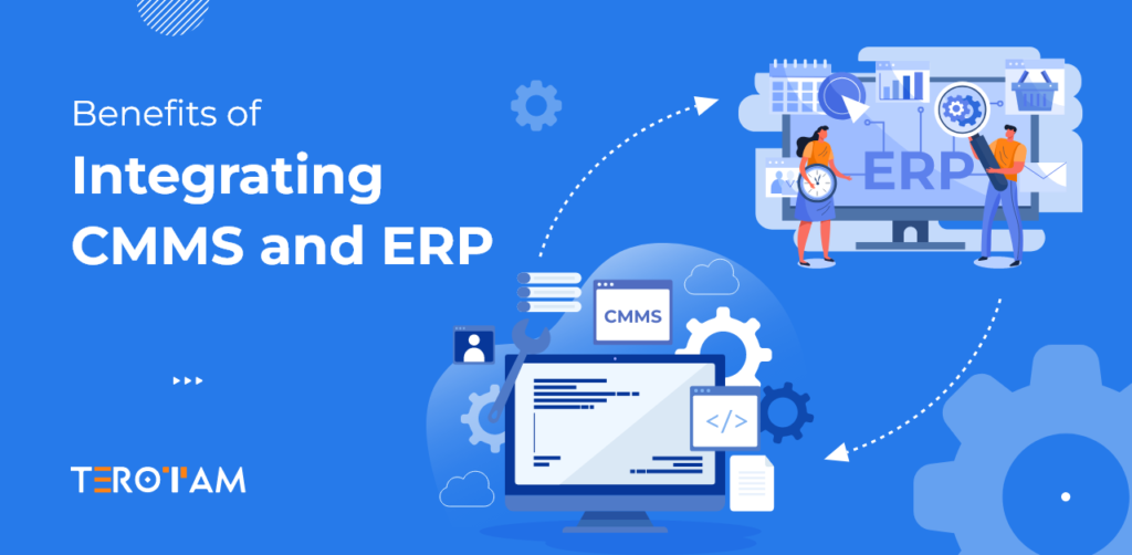 Benefits Of Integrating CMMS And ERP