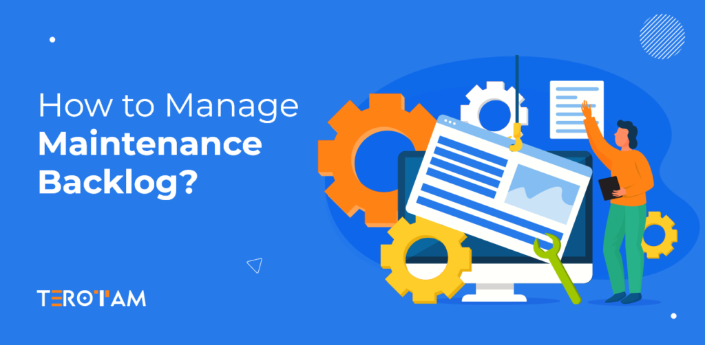 How To Manage Maintenance Backlog