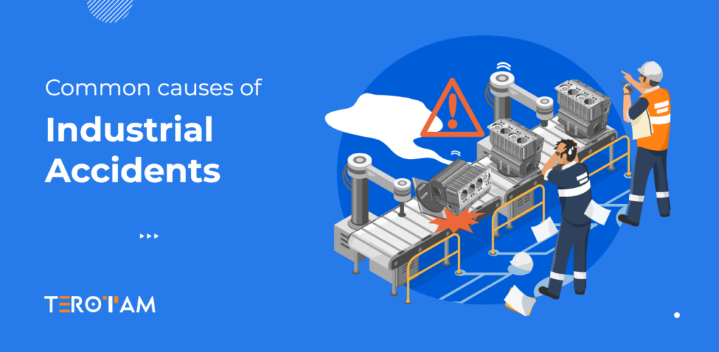 Common Causes Of Industrial Accidents