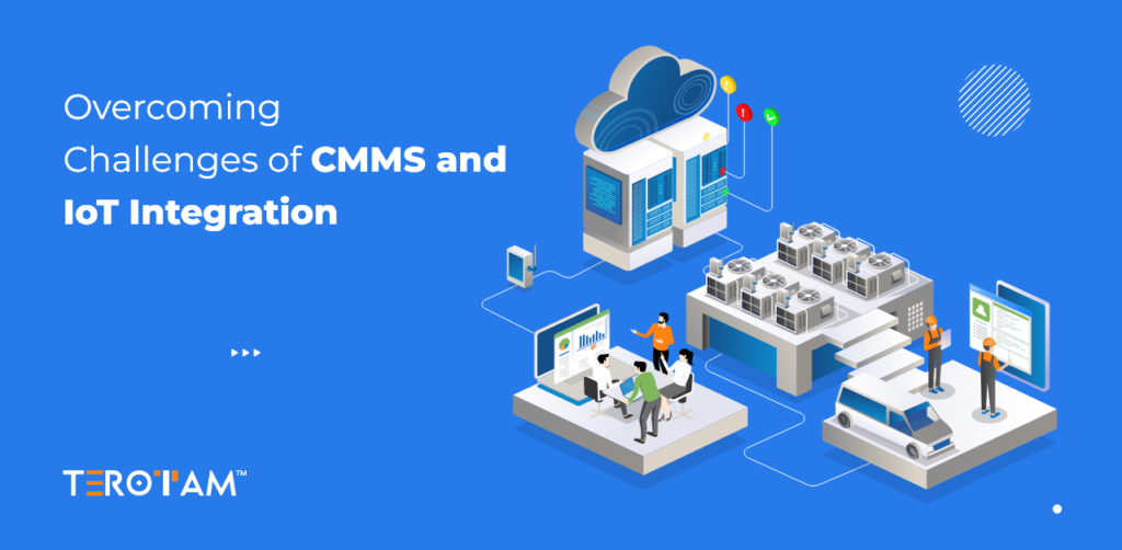 Overcoming Challenges Of Cmms And Iot Integration