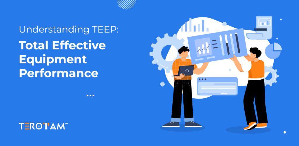 Understanding Teep Total Effective Equipment Performance
