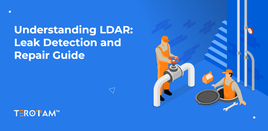Understanding Ldar Leak Detection And Repair Guide