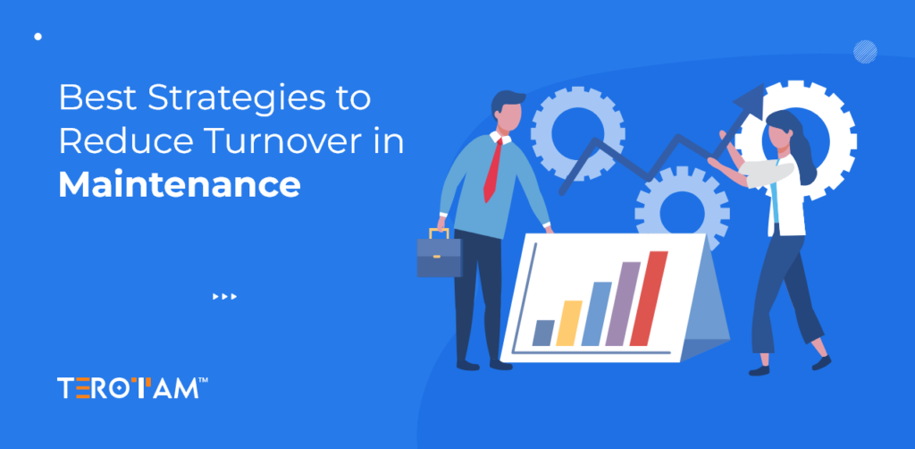 Best Strategies To Reduce Turnover In Maintenance