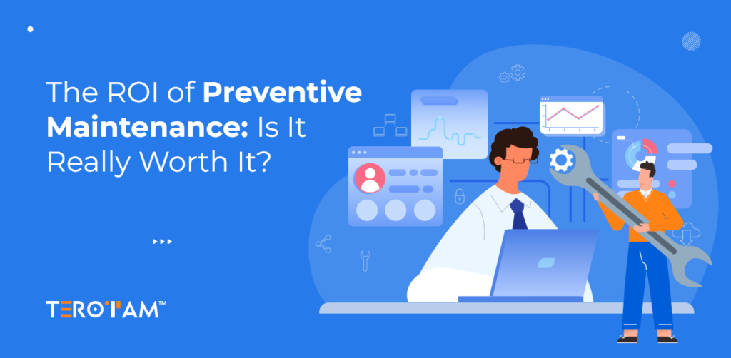 The ROI Of Preventive Maintenance Is It Really Worth It