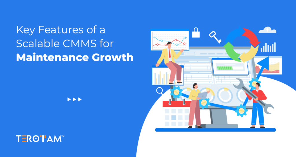 Key Features Of A Scalable CMMS For Maintenance Growth