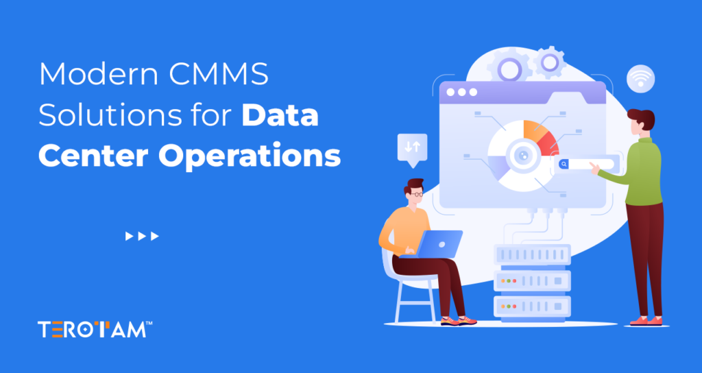 Modern CMMS Solutions For Data Center Operations