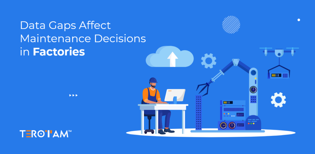 Data Gaps Affect Maintenance Decisions In Factories
