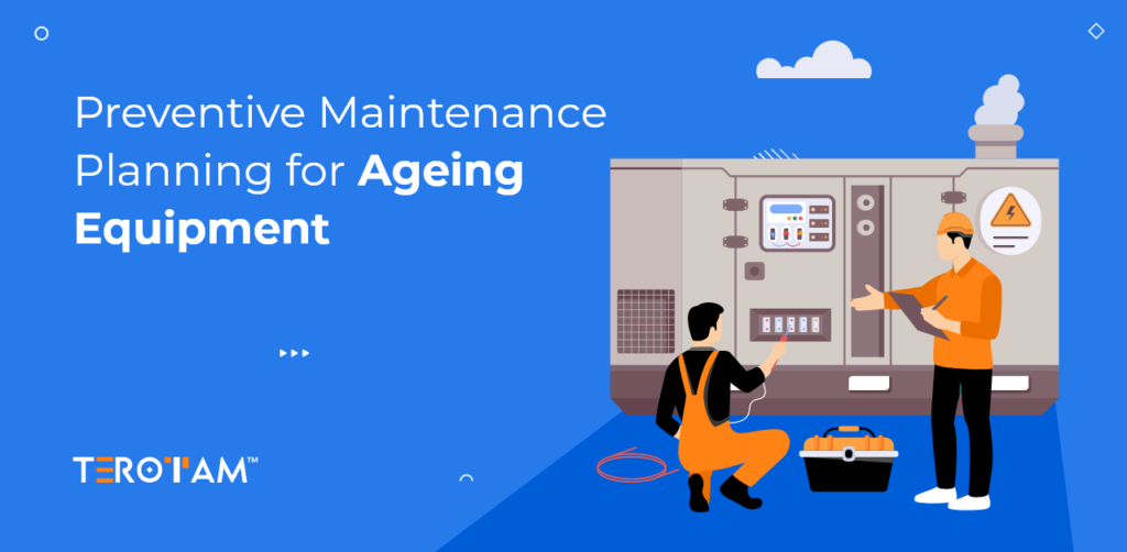 Preventive Maintenance Planning For Ageing Equipment