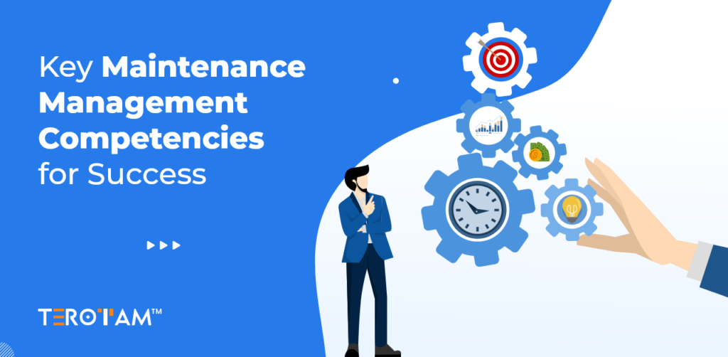 Key Maintenance Management Competencies For Success