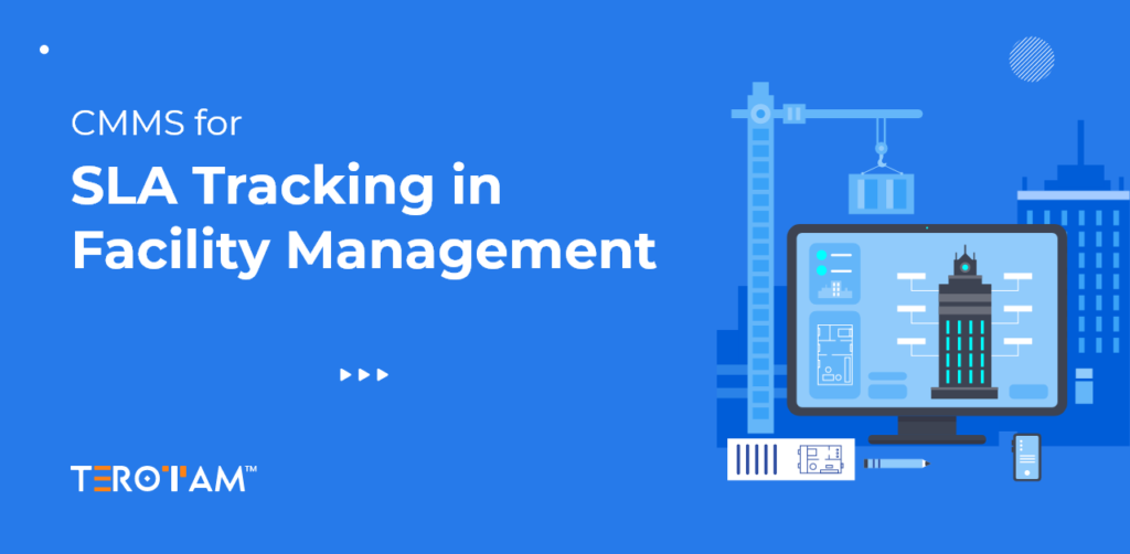 CMMS For SLA Tracking In Facility Management