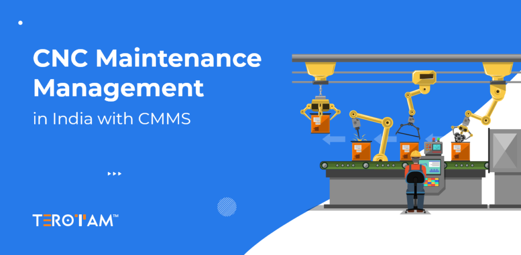 CNC Maintenance Management In India With CMMS