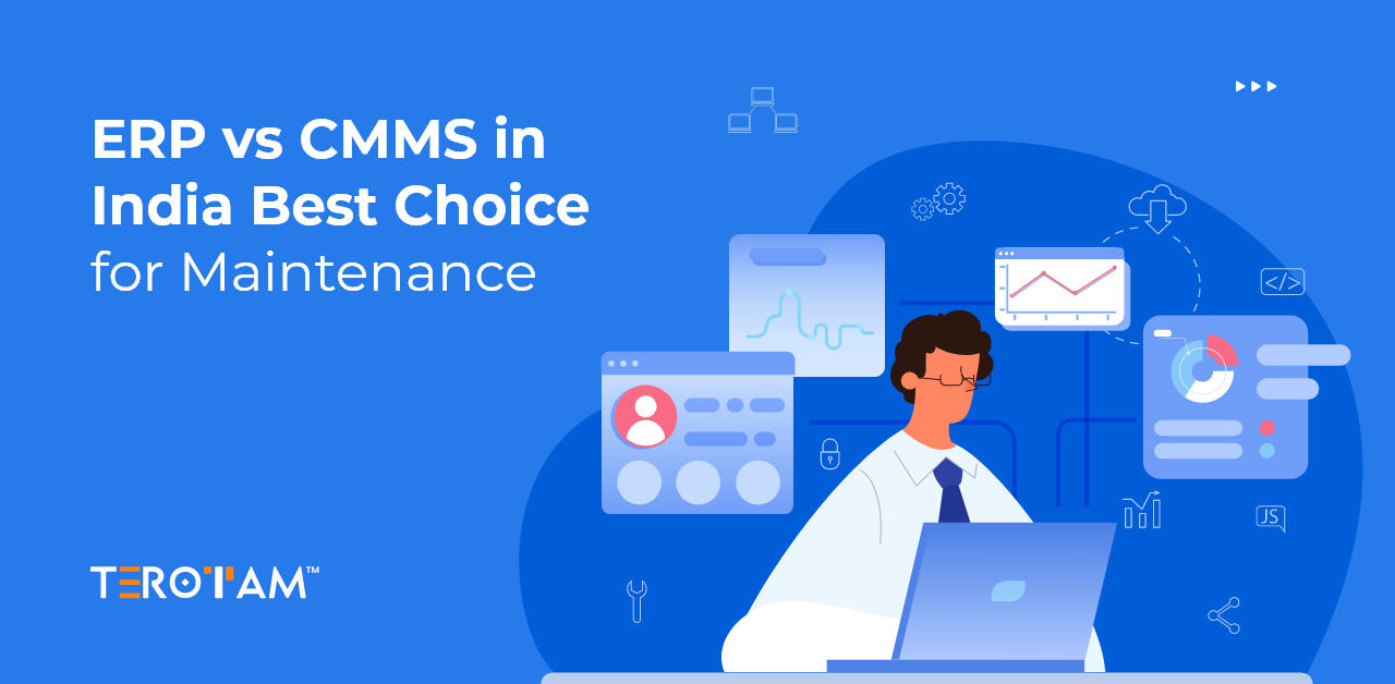 ERP vs CMMS in India: Which Software Is Better for Maintenance Management?