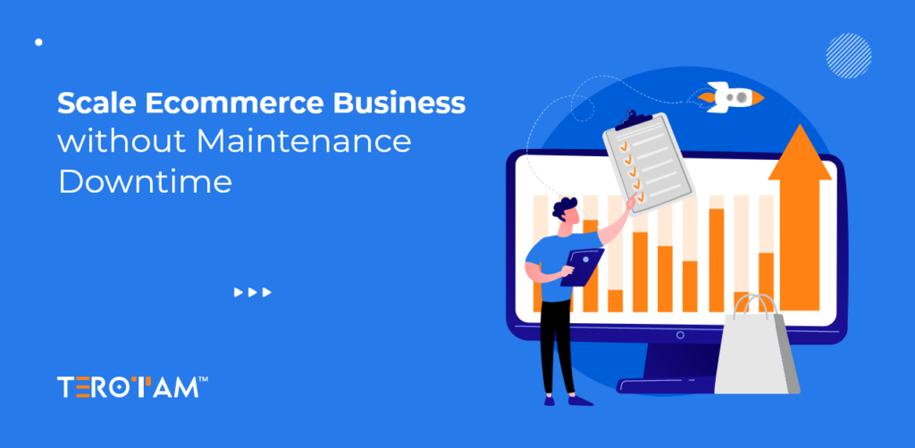 Scale Ecommerce Business Without Maintenance Downtime 2