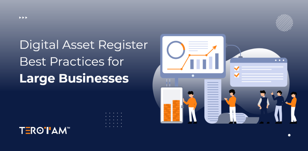 Digital Asset Register Best Practices for Large Businesses