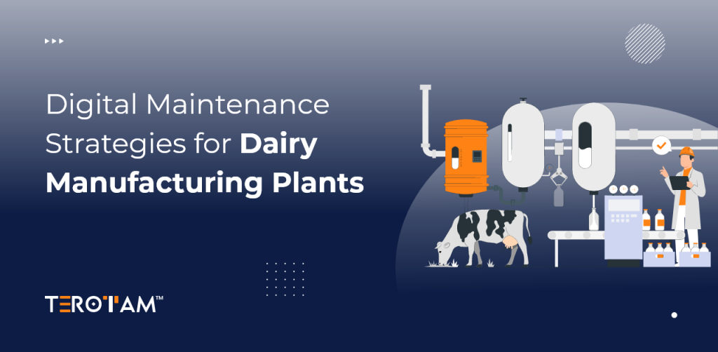 Digital Maintenance Strategies for Dairy Manufacturing Plants