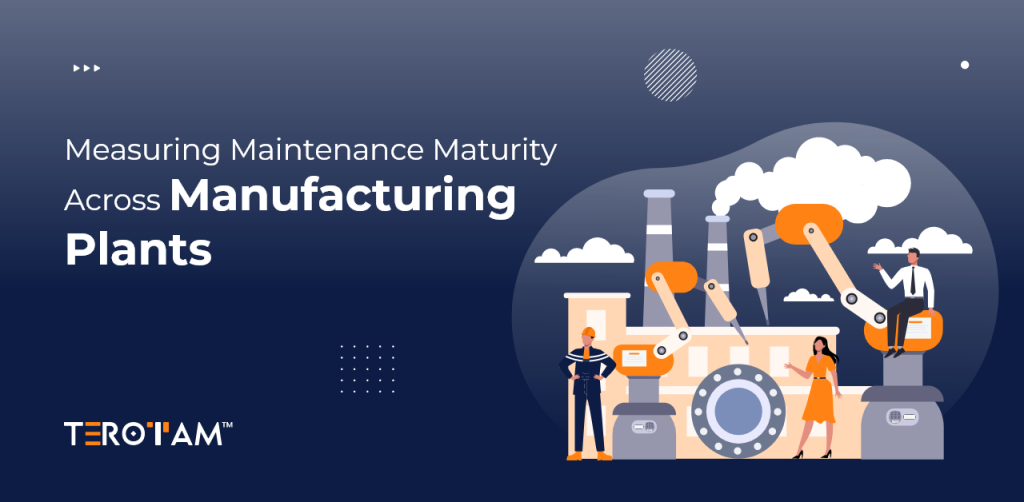 Measuring Maintenance Maturity Across Manufacturing Plants