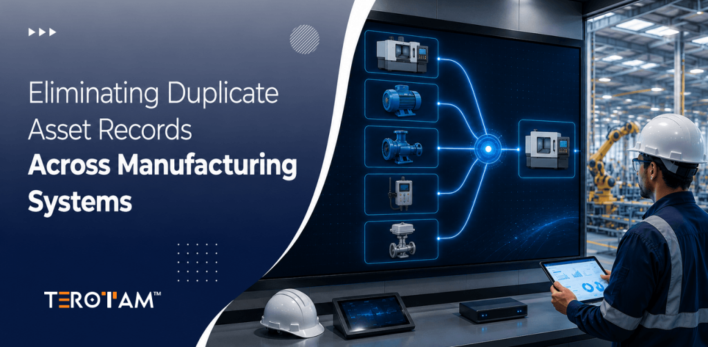 Eliminating Duplicate Asset Records Across Manufacturing Systems